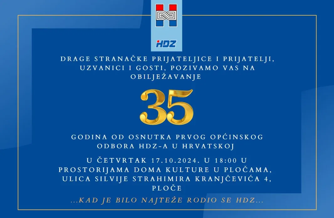 POZIV: Ploče 17.10.2024., Obilježavanje 35 godina od osnutka prvog općinskog odbora HDZ-a u Hrvatskoj